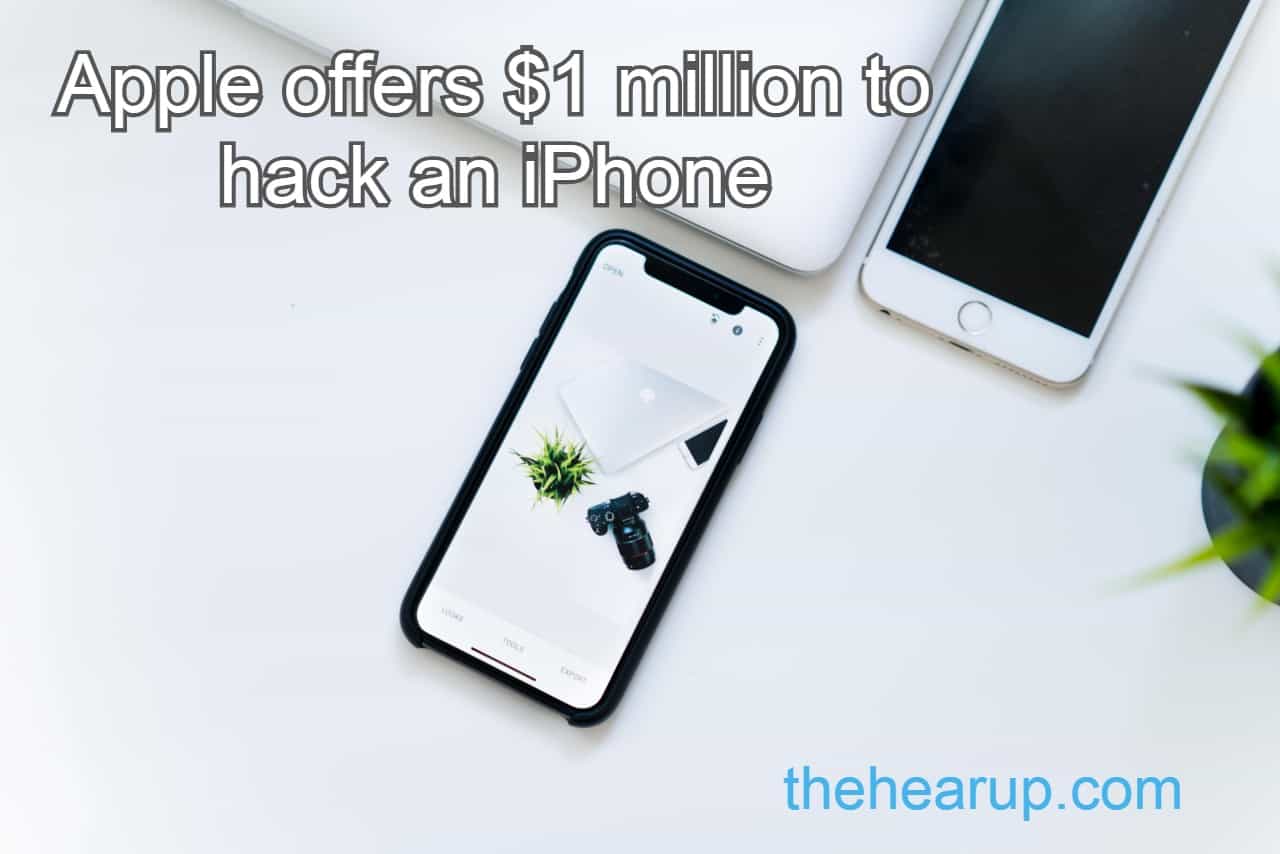 Apple offers $1 million to hack an iPhone