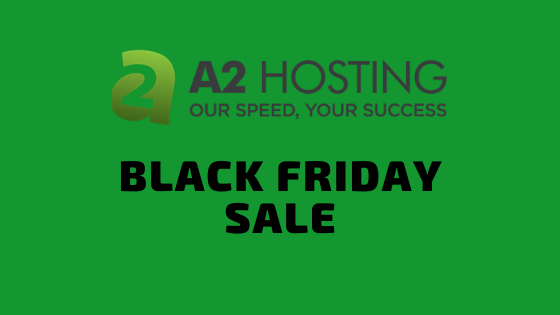 A2 hosting black Friday & cyber Monday sale 2019