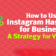 Tips for Creating the Perfect Hashtag to Boost Your Brand