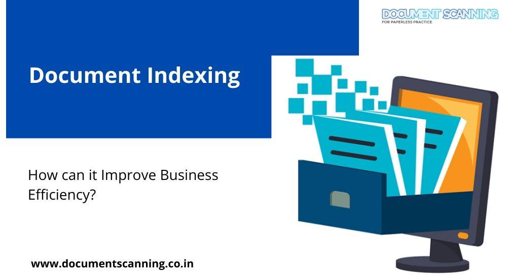 What is Document Indexing and how can it Improve Business Efficiency?