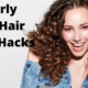 Curly Girl Hair Care Hacks