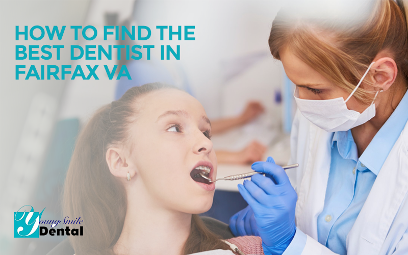 How to Find the Best Dentist in Fairfax VA