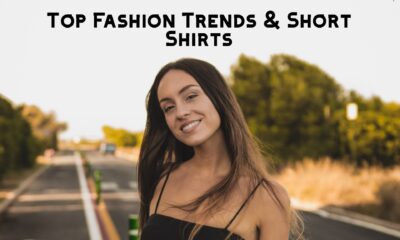 Top Fashion Trends & Short Shirts