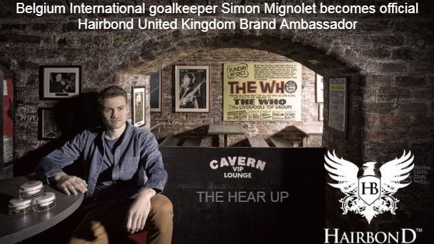 Belgium International goalkeeper Simon Mignolet becomes official Hairbond United Kingdom Brand Ambassador