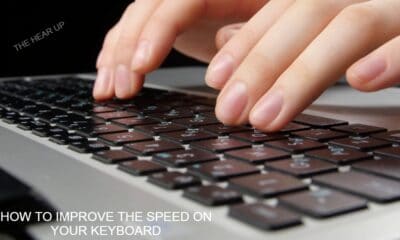 HOW TO IMPROVE THE SPEED ON YOUR KEYBOARD