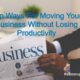 Top Ways For Moving Your Business Without Losing Productivity