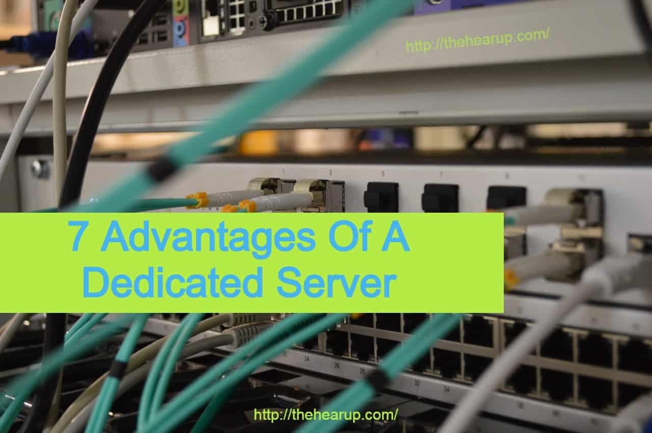 7 Advantages Of A Dedicated Server