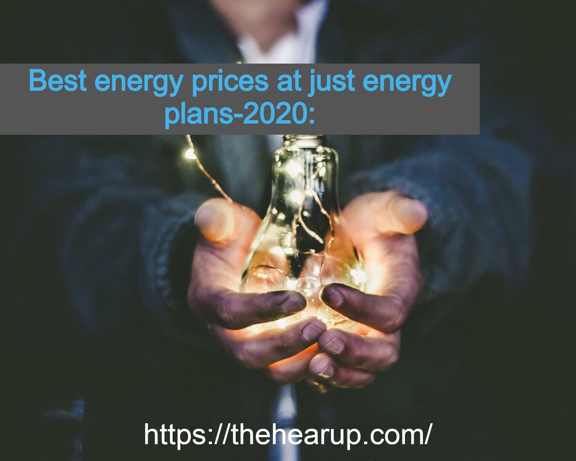 Best energy prices at just energy plans-2020: