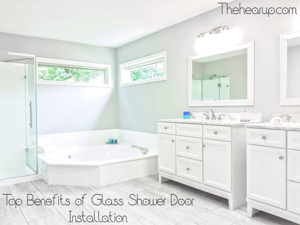 Top Benefits of Glass Shower Door Installation