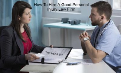 How To Hire A Good Personal Injury Law Firm