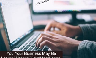 You Your Business May Be Losing Without Digital Marketing