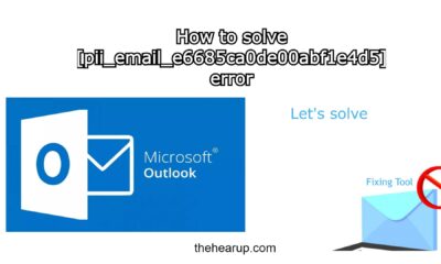 How to Solve [pii_email_e6685ca0de00abf1e4d5] Error Code?