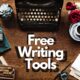 5 Free-to-use Tools for Any Writing Project 2021