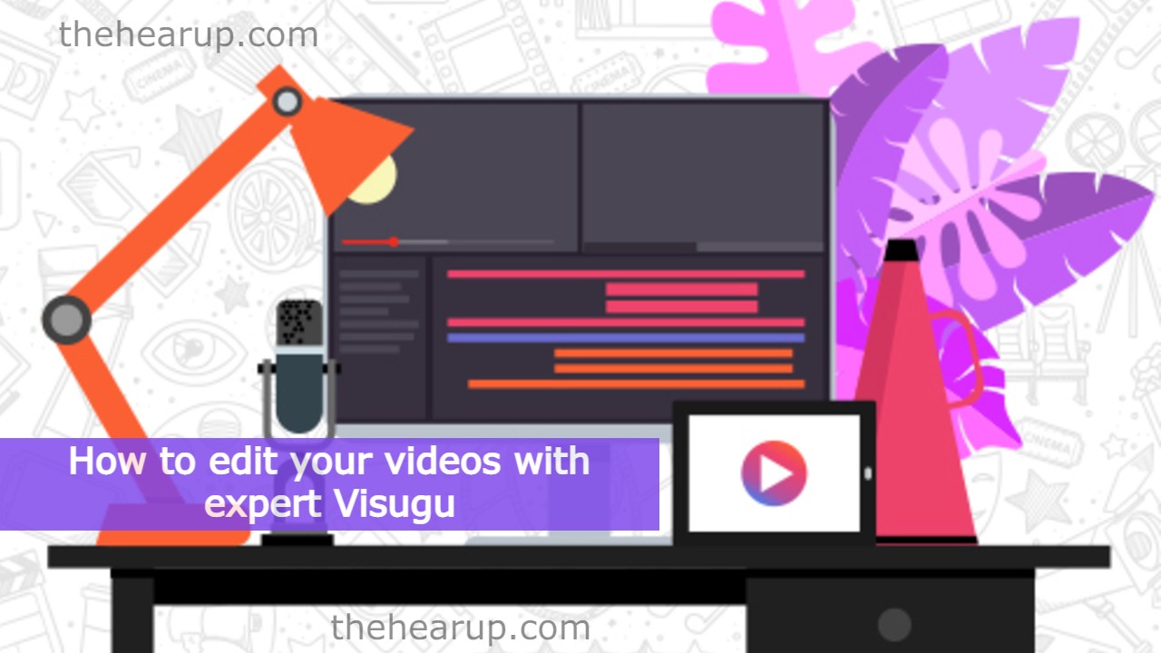 How to edit your videos with expert Visugu