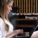 What is Guest Posting/Guest Blogging?