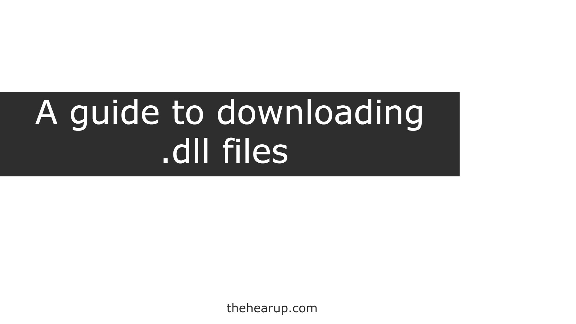 A guide to downloading .dll files