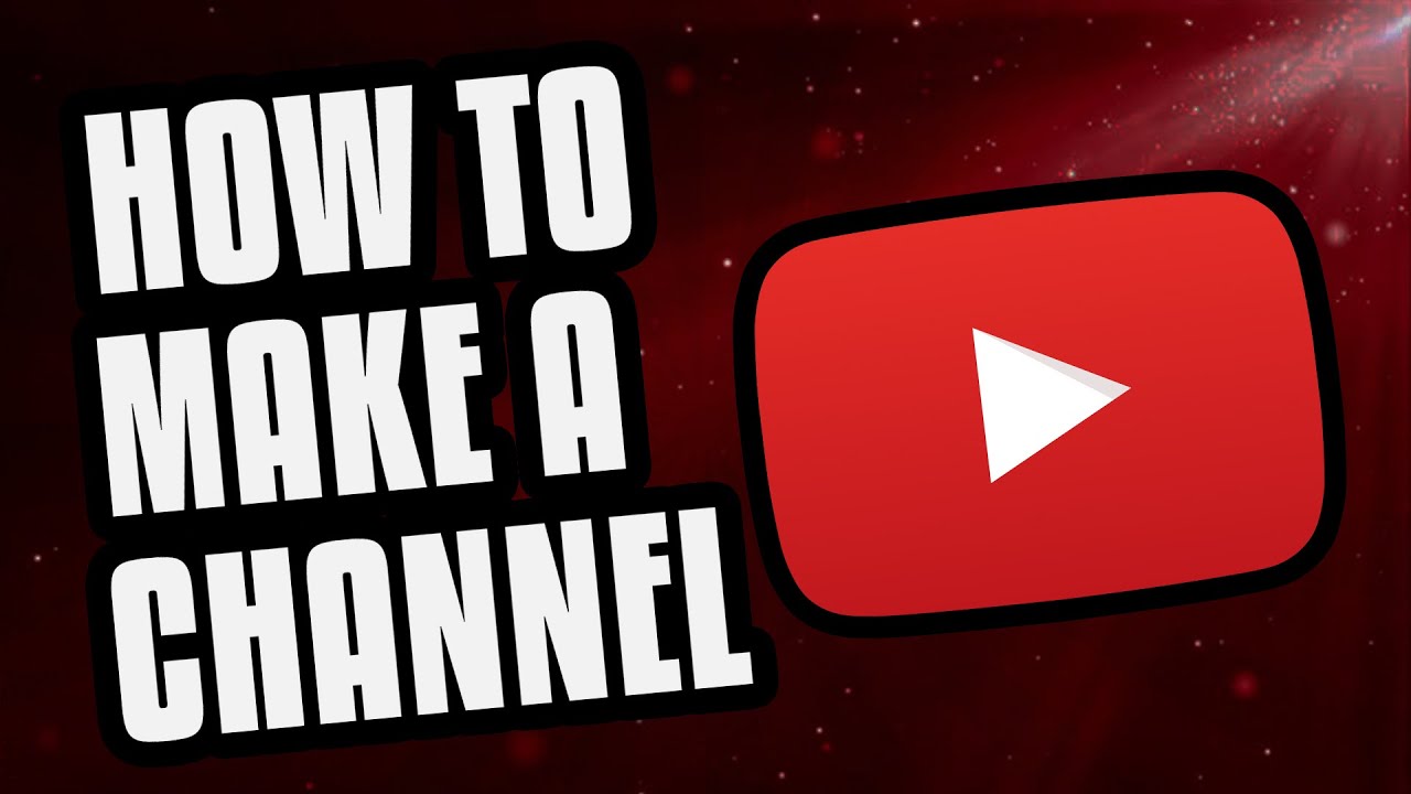 How to Create a YouTube Channel