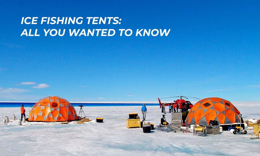 How to Choose the Best Ice Fishing Tent Material