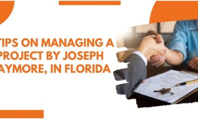 8 Tips on Managing A Project by Joseph Haymore, in Florida