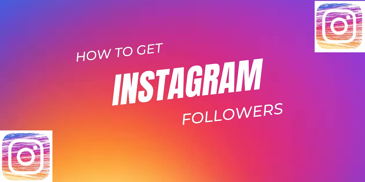How to get Instagram followers?