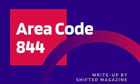 The 844 Area Code: Everything You Need to Know