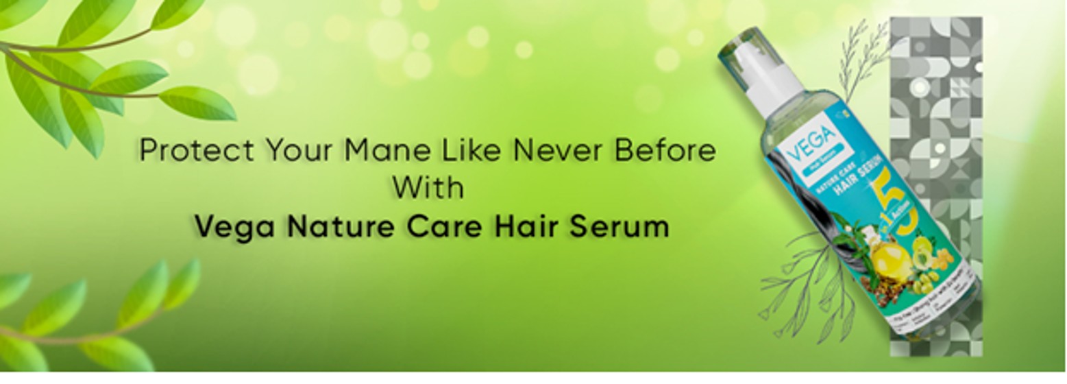 The New Vega Nature Care Hair Serum: Nature’s Goodness For A Beautiful Hair