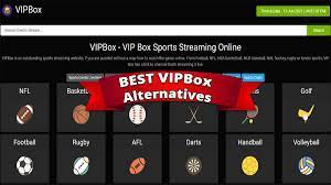 VIPBox: Your Ultimate Destination for Live Sports Streaming