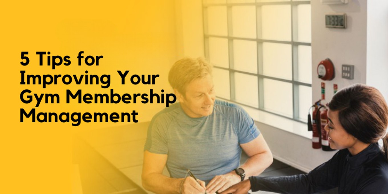 5 Tips for Improving Your Gym Membership Management