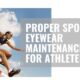 9 Tips for Proper Sports Eyewear Maintenance for Athletes