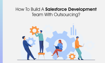 How to Build a Salesforce Development Team With Outsourcing?