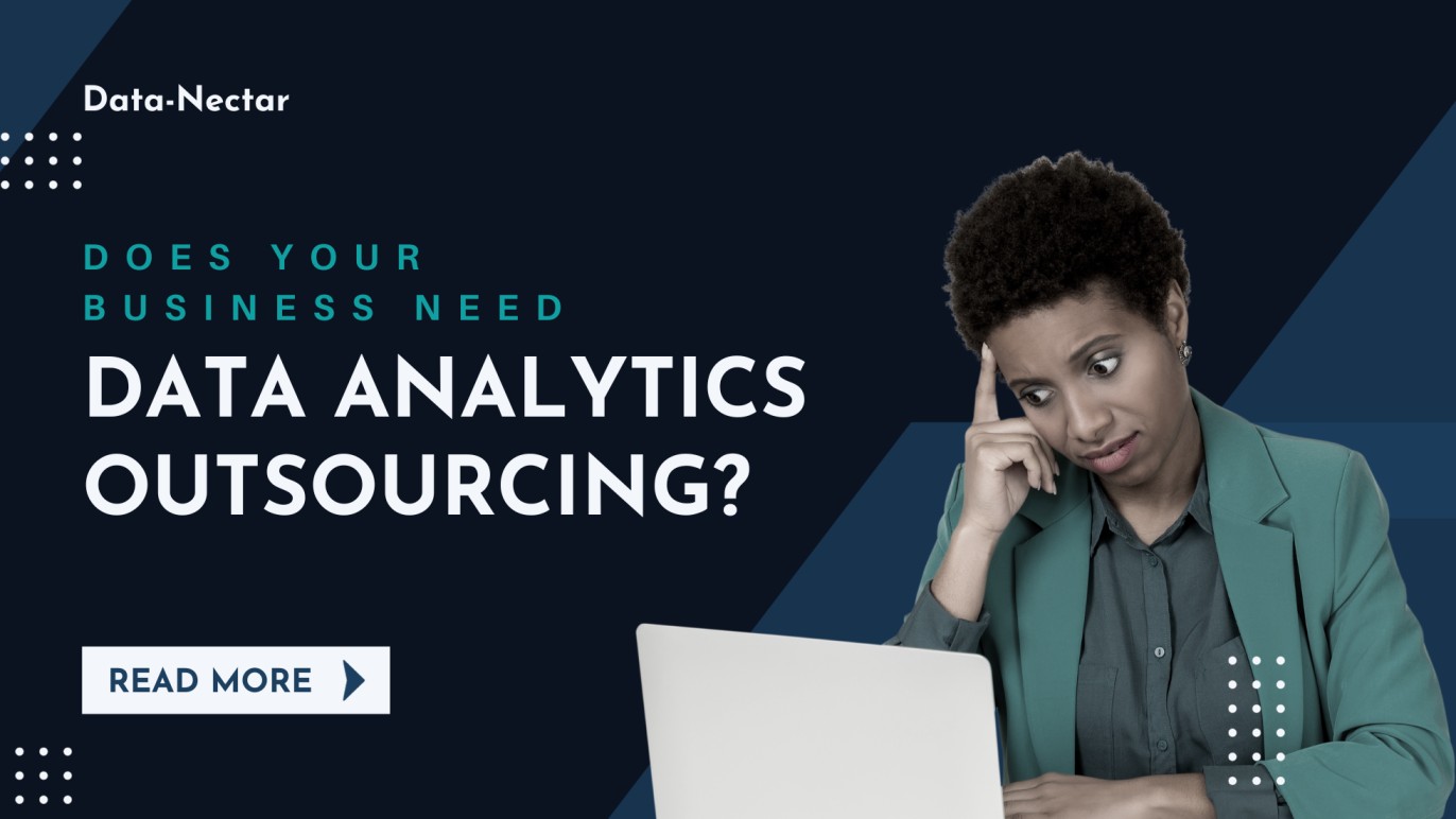 Does Your Business Need Data Analytics Outsourcing?
