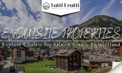 Invest in Exquisite Properties: Explore Chalets for Sale in Scenic Switzerland