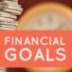 Tips for Setting Financial Goals