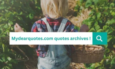 A Comprehensive Guide to Mydearquotes.Com Blog: Your Source for Inspirational Wisdom