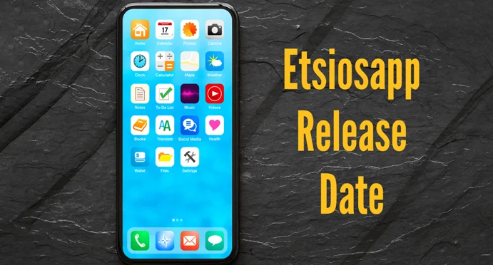 ETSIOS App Release Date: What You Need to Know