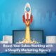 Boost Your Sales: Working with a Shopify Marketing Agency