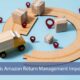 Why is Amazon Return Management Important?